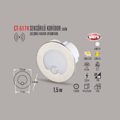 1,5W SENSÖRLÜ KORİDOR SATİN (GEÇMELİ KASAYA UYGUNDUR)