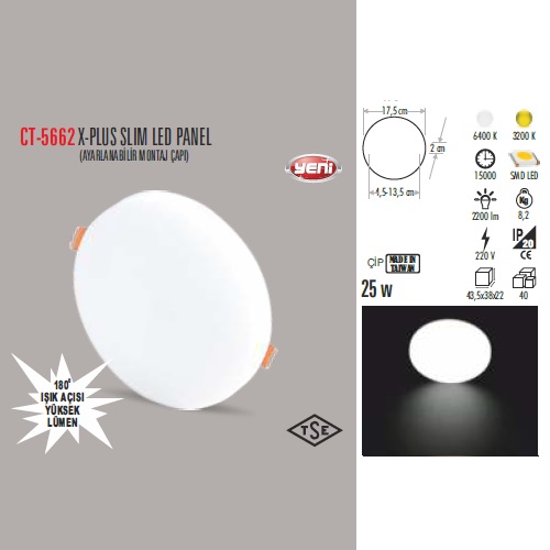 25W X-PLUS SLIM LED PANEL AYARLANABİLİR MONTAJ ÇAPI