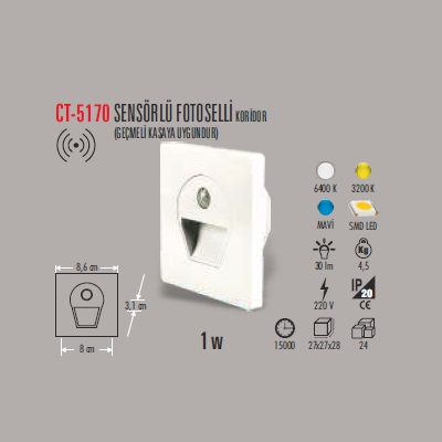 1W SENSÖRLÜ FOTOSELLİ KORİDOR (GEÇMELİ KASAYA UYGUNDUR)
