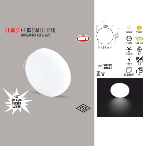 20W X-PLUS SLIM LED PANEL AYARLANABİLİR MONTAJ ÇAPI